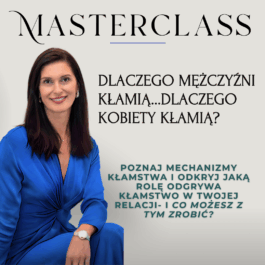 Masterclass Dlaczego mężczyźni klamią? Dlaczego kobiety kłamią?
