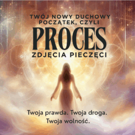 Twój nowy duchowy początek, czyli proces zdjęcia pieczęci. Proces na żywo 25 czerwca