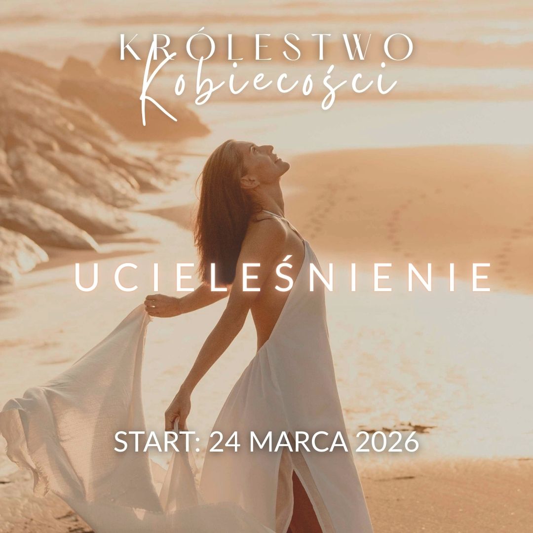 Królestwo Kobiecości: Ucieleśnienie