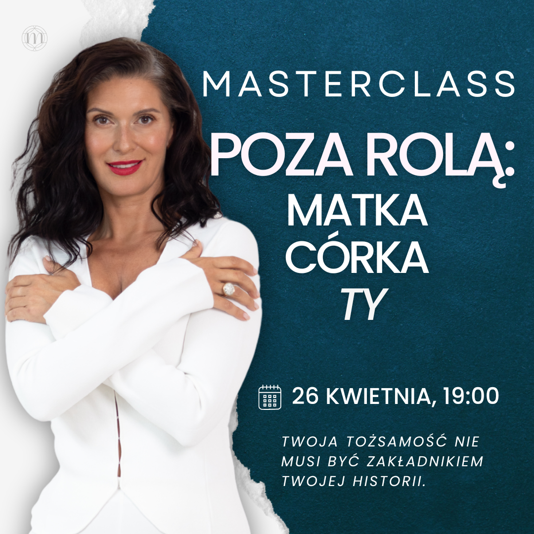 Poza Rolą: Córka - Matka - TY